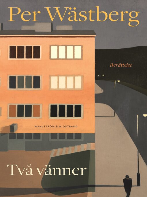 Titeldetaljer för Två vänner av Per Wästberg - Tillgänglig